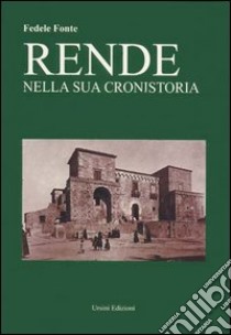 Rende nella sua cronistoria libro di Fonte Fedele