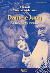 Dante e Jung. Una relazione a distanza libro di Widmann C. (cur.)