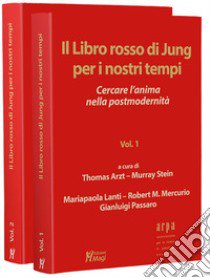 Il libro rosso di Jung per i nostri tempi. Cercare l'anima nella postmodernità. Vol. 1-2 libro di Arzt T. (cur.); Stein M. (cur.); Lanti M. P. (cur.)