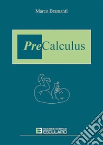 Precalculus libro di Bramanti Marco