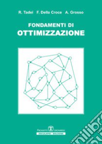 Fondamenti di ottimizzazione libro di Tadei Roberto; Della Croce Federico; Grosso Andrea