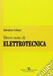 Brevi note di elettrotecnica libro di Celozzi Salvatore