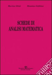 Schede di analisi matematica libro di Ghisi Marina; Gobbino Massimo