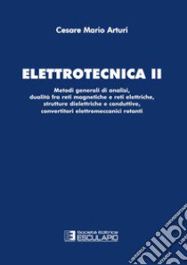 Elettrotecnica 2 libro di Arturi Cesare Mario