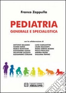 Peditria. Generale e specialistica libro di Zappulla Franco