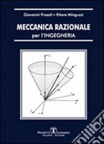 Meccanica razionale per ingegneria libro di Frosali Giovanni; Minguzzi Ettore