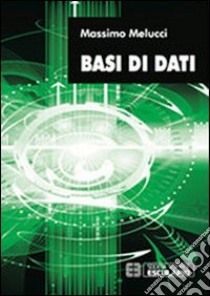 Basi di dati libro di Melucci Massimo