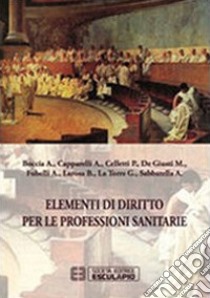 Elementi di diritto per le professioni sanitarie libro