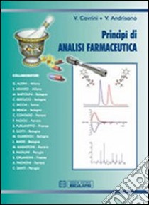 Principi di analisi farmaceutica libro di Cavrini Vanni; Andrisano Vincenza