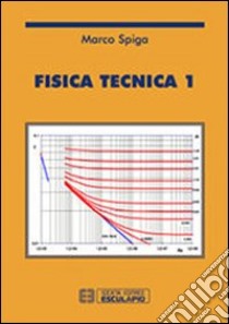 Fisica tecnica. Vol. 1 libro di Spiga Marco