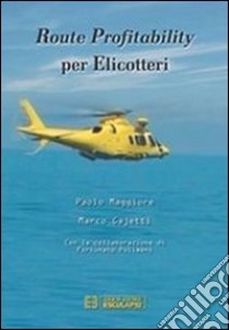 Route profitability per elicotteri libro di Maggiore Paolo; Gajetti Marco
