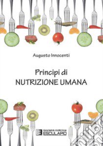 Principi di nutrizione umana libro di Innocenti Augusto