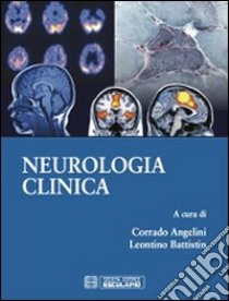 Neurologia clinica libro di Angelini C. (cur.); Battistin L. (cur.)