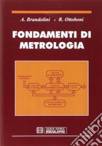 Fondamenti di metrologia libro di Brandolini A.; Ottoboni Roberto