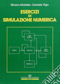 Esercizi di simulazione numerica libro di Martello Silvano; Vigo Daniele