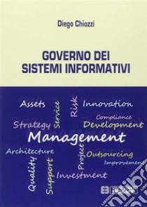 Governo dei sistemi informativi libro di Chiozzi Diego