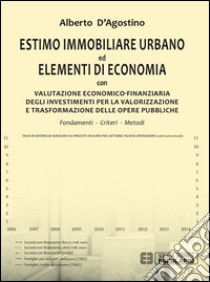 Estimo immobiliare urbano ed elementi di economia libro di D'Agostino Alberto