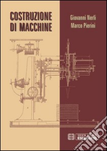 Costruzione di macchine libro di Pierini Marco; Nerli Giovanni