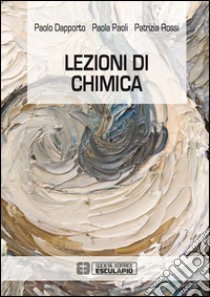 Lezioni di chimica libro di Dapporto Paolo; Paoli Paola; Rossi Patrizia