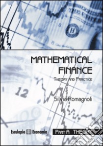 Mathematical finance. Theory and practice libro di Romagnoli Silvia