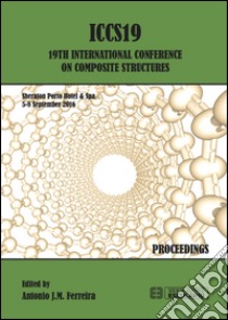 19th International Conference on composite structures (Porto, 5-8 settembre 2016) libro di Ferreira A. J. M. (cur.)