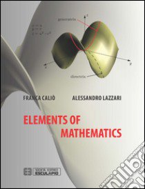 Elements of mathematics libro di Caliò Franca; Lazzari Alessandro