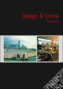 Design & Crime libro di Foster Hal