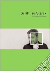 Scritti su Starck libro di Guillaume V. (cur.)