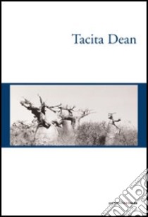 Tacita Dean. Ediz. italiana e inglese libro di De Cecco E. (cur.)