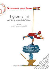 I giornalini dell'Accademia dello Scivolo libro di Parmesani L. (cur.); Gillo P. (cur.)