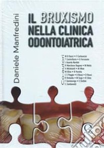 Il bruxismo nella clinica odontoiatrica libro di Manfredini Daniele