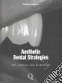 Aesthetic dental strategies. Arte, scienza e tecnologia. Ediz. inglese libro di Inglese Stefano