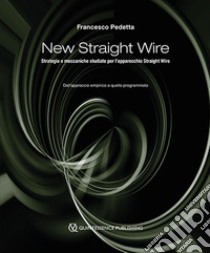 New straight wire libro di Pedetta Francesco