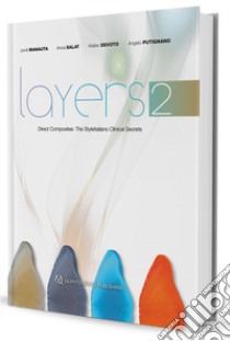 Layers 2. Direct composites: the Styleitaliano clinical secrets. Nuova ediz. libro di Manauta Jordi; Salat Anna; Devoto Walter