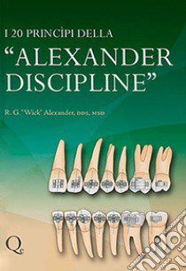 I venti principi della «Alexander discipline» libro di Wick Alexander