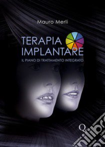 Terapia implantare. Con DVD-ROM libro di Merli Mauro