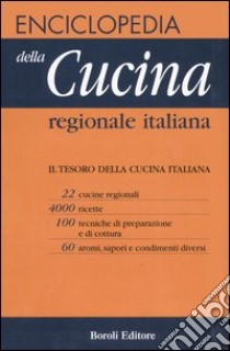 Enciclopedia della cucina regionale italiana libro