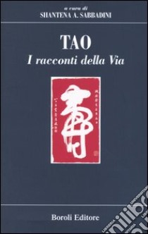 Tao. I racconti della Via libro