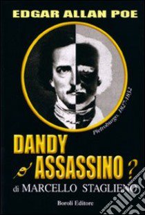 Dandy o assassino? libro di Staglieno Marcello