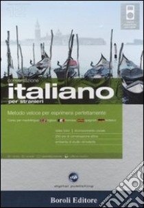 Italiano per stranieri. Metodo veloce per esprimersi perfettamente. Conversazione. CD Audio e CD-ROM. Con gadget libro