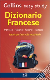 Dizionario francese. Francese-italiano, italiano-francese. Ediz. bilingue libro