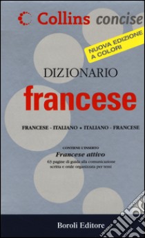Dizionario francese. Francese-italiano, italiano-francese. Ediz. bilingue libro