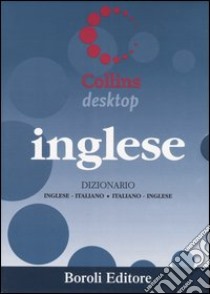 Inglese. Dizionario inglese-italiano, italiano-inglese. Ediz. bilingue libro