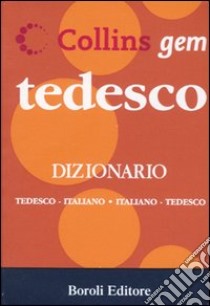 Tedesco. Dizionario tedesco-italiano, italiano-tedesco libro