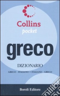 Greco. Dizionario greco-italiano, italiano-greco libro di Clari M. (cur.)