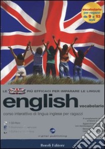 English. Corso interattivo di lingua inglese per ragazzi. Vocabolario. CD-ROM libro