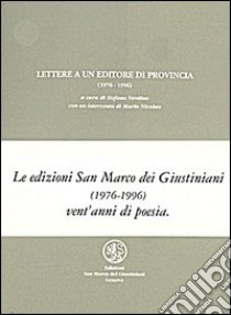 Lettere a un editore di provincia (1976-1996) libro