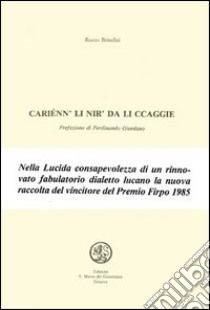 Cariénn' li nir' da li ccaggie libro di Brindisi Rocco; Giordano F. (cur.)