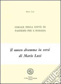 Corale della città di Palermo per s. Rosalia libro di Luzi Mario; Verdino S. (cur.)