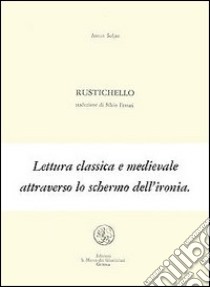 Rustichello. Testo serbo-croato a fronte libro di Soljan Antun